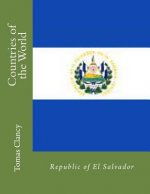 Countries of the World: Republic of El Salvador