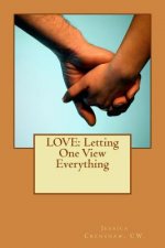 Love: Letting One View Everything