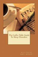 The Coffee Table Guide To Sleep Disorders