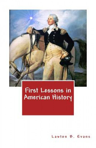 First Lessons in American History