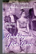 Looking for Love: Chicago 1890s