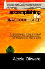 Accomplishing the Unaccomplished