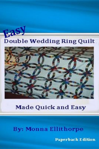 Easy Double Wedding Ring Quilt: Made Quick & Easy