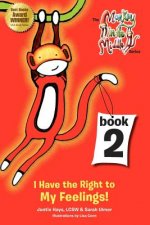 I Have the Right to My Feelings: Monkey in the Middle Book Series 2