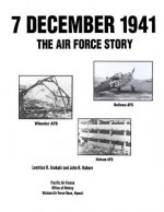 7 December 1941: The Air Force Story