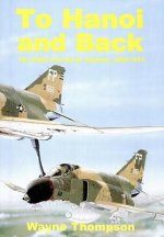 To Hanoi and Back: The U.S.A.F. and North Vietnam 1966-1973