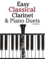 Easy Classical Clarinet & Piano Duets: Featuring Music of Vivaldi, Mozart, Handel and Other Composers
