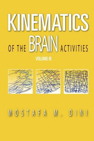 Kinematics of The Brain Activities: Volume III