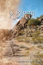 A Birth: a novella