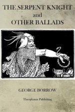 The Serpent Knight and Other Ballads