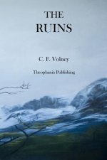 The Ruins: or Meditations on the Revolutions of Empires and the Law of Nature