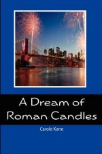 A Dream of Roman Candles
