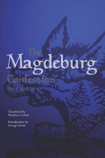 The Magdeburg Confession: 13th of April 1550 AD