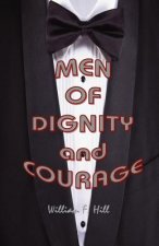 Men of Dignity and Courage