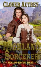 Highland Sorcerer: a Highland Sorcery novel