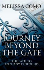 Journey Beyond the Gate: The Path to Epiphany Profound