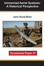 Unmanned Aerial Systems: A Historical Perspective