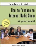 How to Produce an Internet Radio Show at Your School