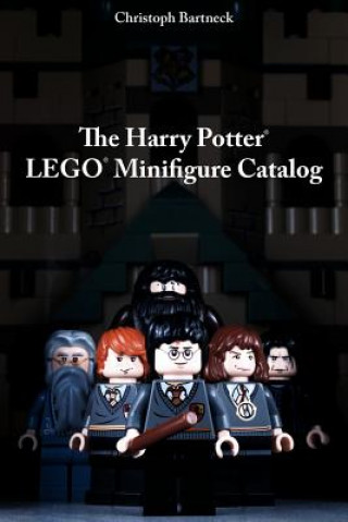 The Harry Potter LEGO Minifigure Catalog: 1st Edition (Christoph Bartneck Phd)(Puha kötésű)