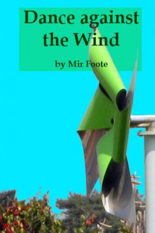Dance against the Wind