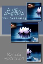 A New America: The Awakening