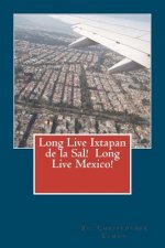 Long Live Ixtapan de la Sal! Long Live Mexico!