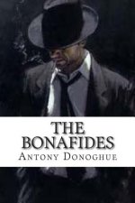 The BonaFides: Volume 1: The Beginning