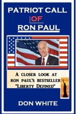 Patriot Call of Ron Paul: Leading America To Peace and Prosperity