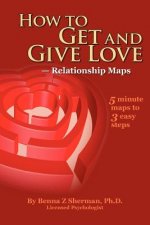 How to Get and Give Love: -- Relationship Maps