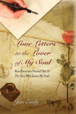 Love Letters to the Lover of My Soul