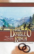 The Double O Ranch: Sequel to Leith Oakley, Montana Cowboy