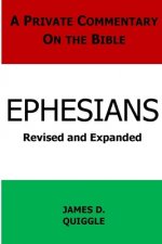 A Private Commentary on the Bible: Ephesians