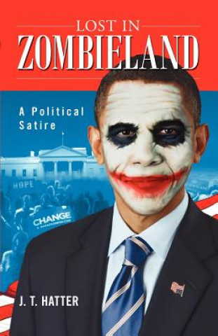 Lost in Zombieland: The Rise of President Zero