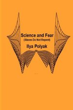 Science and Fear (Slaves Do Not Repent)