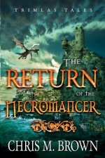 Trimlas Tales: The Return Of The Necromancer