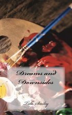 Dreams and Downsides