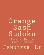 Orange Sash Sudoku: Easy to Medium Sudoku Puzzles