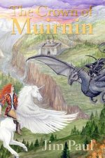 The Crown of Muirnin: Book 1 of The Muirnin Annals