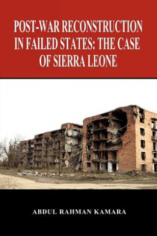Post-war reconstruction in failed states: the case of Sierra Leone
