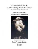 CLOUD PEOPLE and Other Scary Stories for Children: Chapter One: Introduction to Imagination