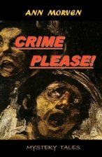 Crime please!: From macabre to magical
