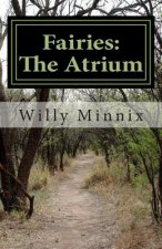 Fairies: The Atrium: and other stories and selected poems