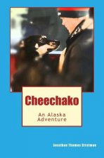 Cheechako: An Alaska Adventure