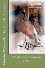 The Double D Ranch: The Adventure Continues