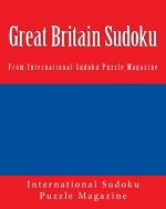 Great Britain Sudoku: From International Sudoku Puzzle Magazine