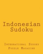 Indonesian Sudoku: From International Sudoku Puzzle Magazine