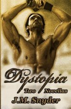 Dystopia: Two Novellas