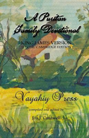 A Puritan Family Devotional: King James Version - Special Cambridge Edition