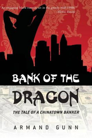 Bank of The Dragon: TheTale of a Chinatown Banker