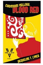 Cadmium Yellow, Blood Red: A Double V Mystery